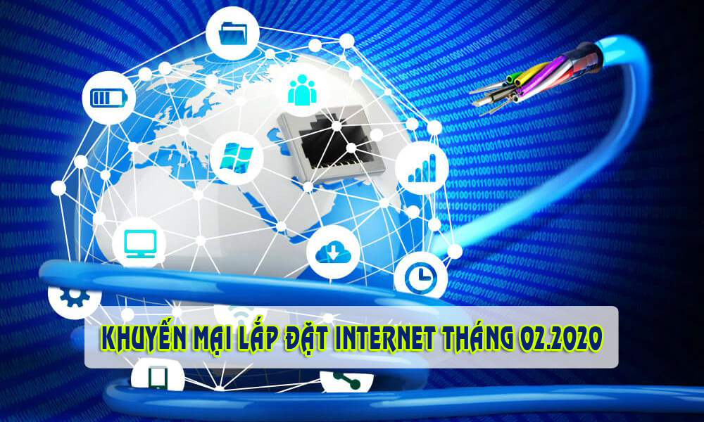 Chương trình khuyến mại internet cáp quang VNPT tháng 2 năm 2020