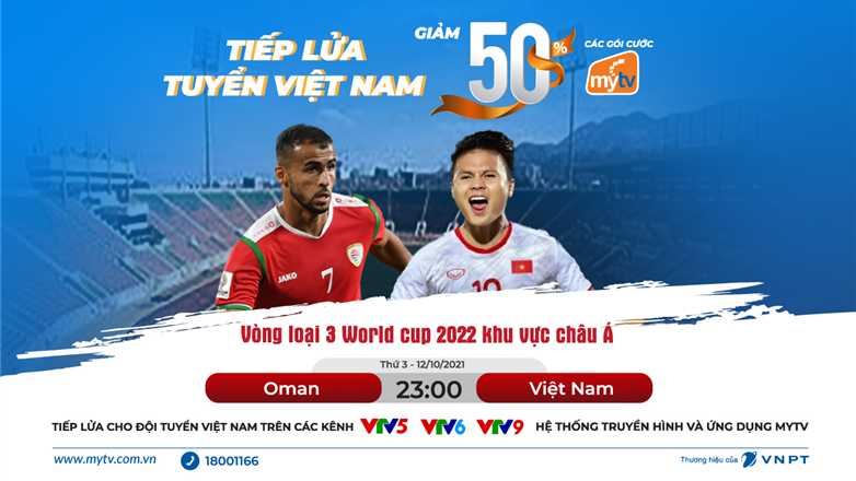 Trực tiếp Việt Nam - Oman vòng loại 3 WC 2022 trên truyền hình MyTV OTT