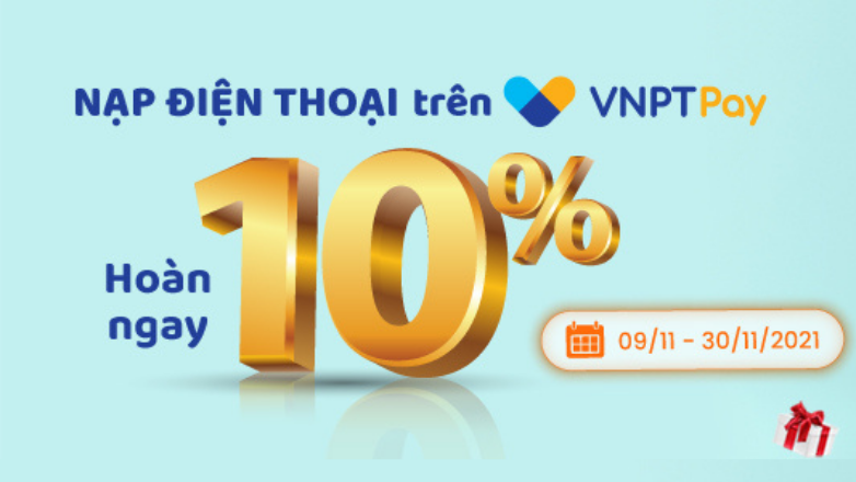VNPT Pay: Ưu đãi 10% nạp tiền di động VinaPhone