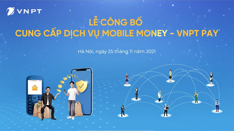 Lễ công bố cung cấp dịch vụ mobile money - vnpt pay sẽ diễn ra vào ngày mai 25/11/2021