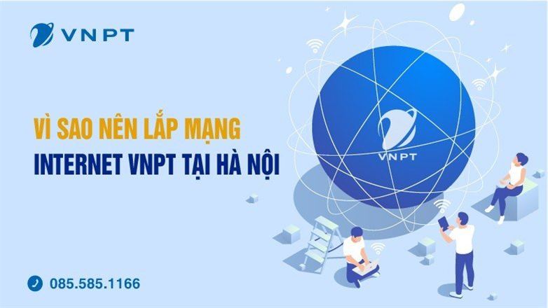 Vì sao nên lắp mạng internet VNPT tại Hà Nội