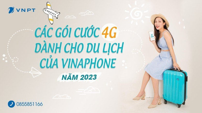 Các gói cước 4G dành cho du lịch của VinaPhone năm 2023