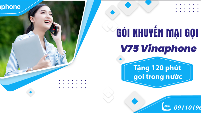 Gói V75 của VinaPhone 75K ưu đãi 120 phút gọi suốt 30 ngày