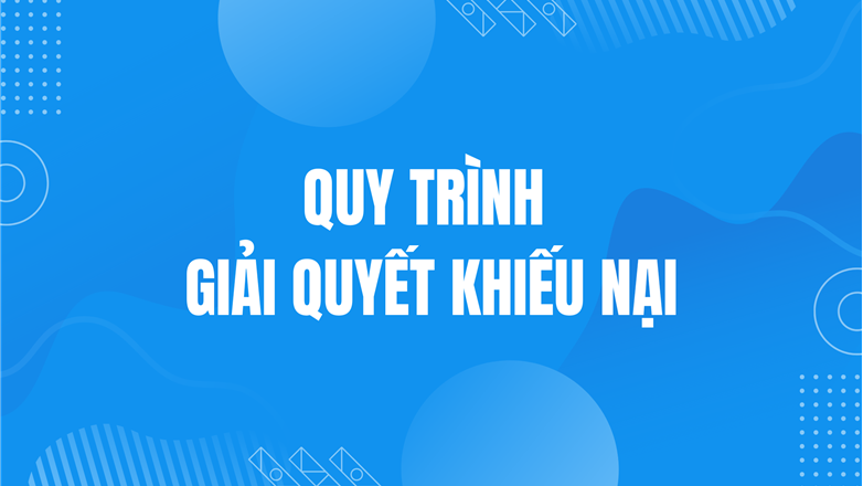 Quy trình giải quyết khiếu nại