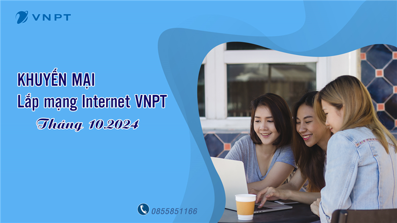 Khuyến mại lắp mạng Internet VNPT tháng 10.2024