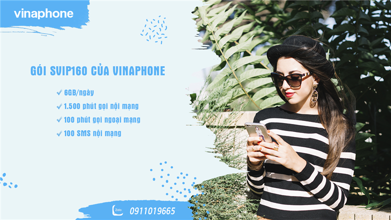 Tận hưởng gói SVIP160 của VinaPhone chỉ 160k có ngay 6GB/ngày, 100 SMS và 1600 phút gọi