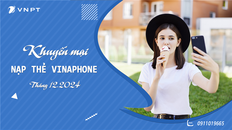 Cập nhật khuyến mại VinaPhone Tháng 12/2024: Nhận ưu đãi data, 20% giá trị thẻ nạp