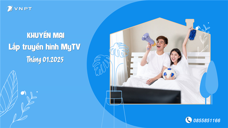 Khuyến mại lắp Truyền Hình MyTV Tháng 1/2025