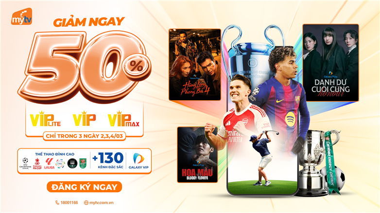 Tháng 3 này, chọn ngay “Ngày đôi” hưởng ưu đãi 50% gói dịch vụ đa nhà mạng của MyTV