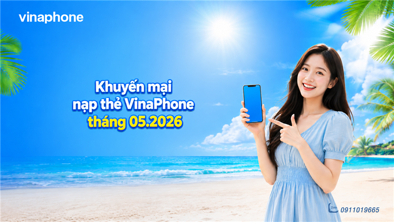 Khuyến mại nạp thẻ VinaPhone tháng 5/2026 – Nạp càng nhiều, ưu đãi càng lớn