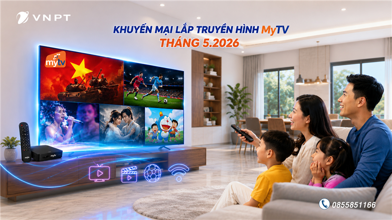 Khuyến mại lắp truyền hình MyTV tháng 5/2026 – Giải trí đỉnh cao, ưu đãi hấp dẫn từ VNPT