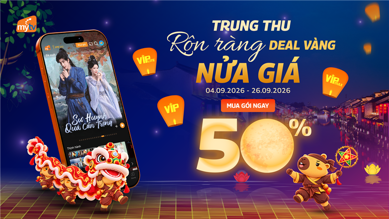 MyTV tung deal Trung thu: Giảm 50% gói cước đa nhà mạng