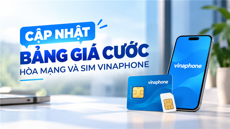 Cập nhật bảng giá cước hòa mạng và sim Vinahhone