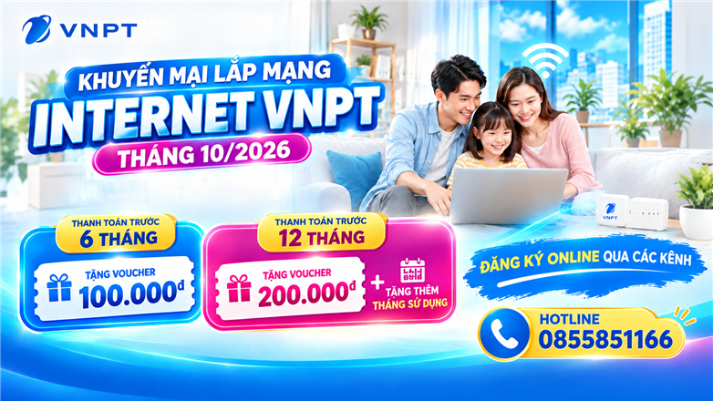 Khuyến mại lắp mạng Internet VNPT tháng 10/2026: Tặng tháng sử dụng, nhận voucher đến 200K