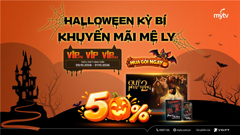 Halloween kỳ bí – Khuyến mãi mê ly: MyTV giảm 50% gói cước tháng 10
