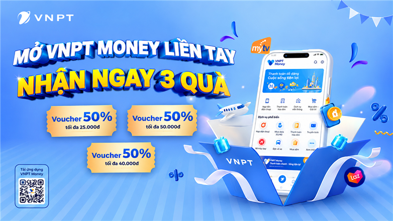 Mở tài khoản VNPT Money, nhận bộ 3 voucher ưu đãi đến 100.000 đồng