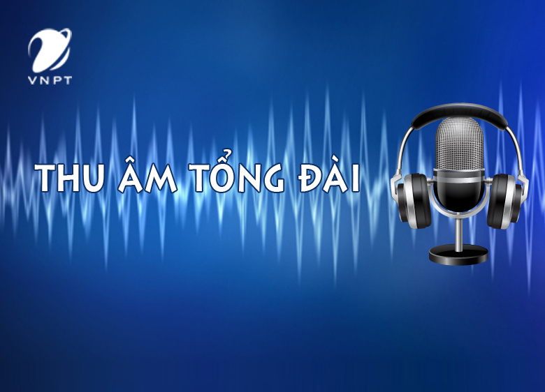 Thu âm tổng đài