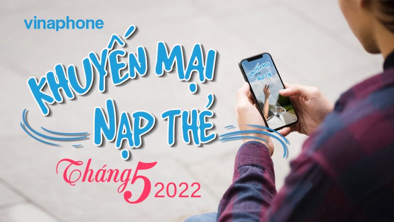 Khuyến mãi trả trước VinaPhone tháng 5/2022