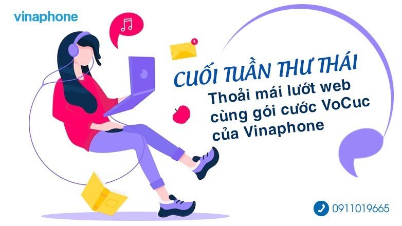 Cuối tuần thư thái - thoải mái lướt web cùng gói cước VoCuc của Vinaphone