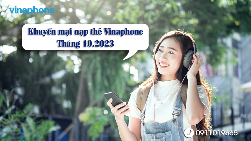 Lịch khuyến mãi nạp thẻ VinaPhone tháng 10.2023