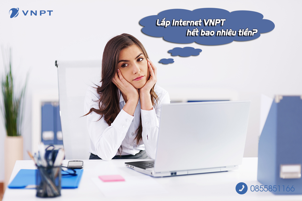 Lắp Internet VNPT hết bao nhiêu tiền?