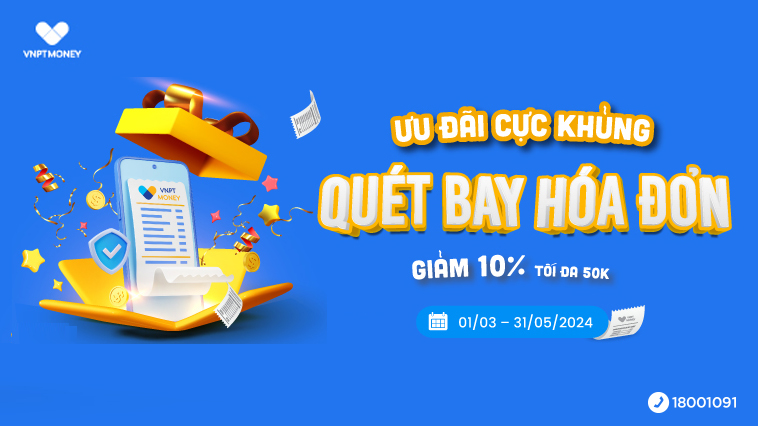 Ưu đãi cực khủng - Quét bay Hóa đơn