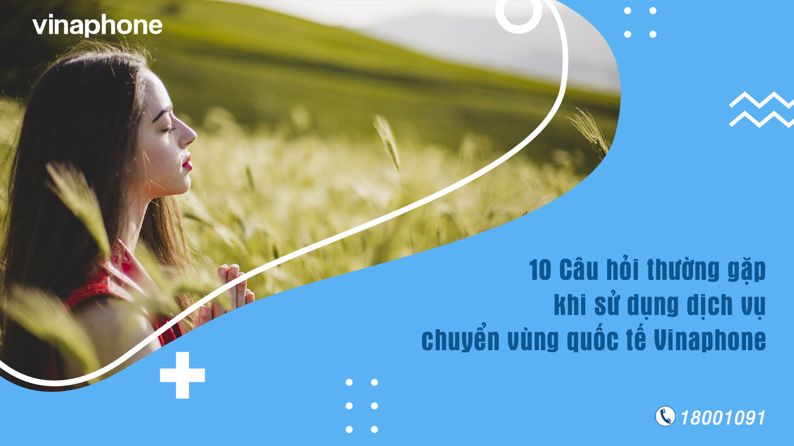 10 Câu hỏi thường gặp khi sử dụng dịch vụ chuyển vùng quốc tế Vinaphone