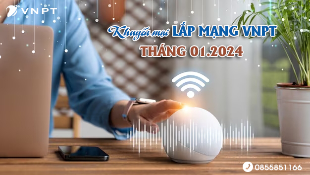 Khuyến Mại Lắp Mạng VNPT - Bắt Đầu Năm Mới với Kết Nối Hoàn Hảo