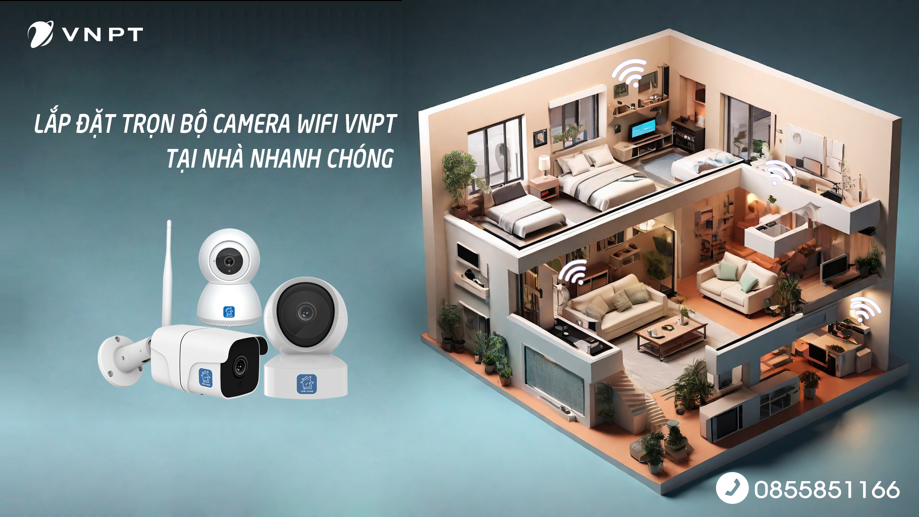 Lắp đặt trọn bộ camera wifi VNPT tại nhà nhanh chóng