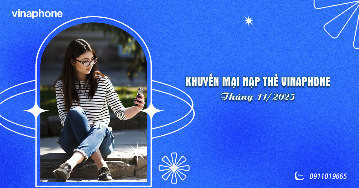 Khuyến mại nạp thẻ VinaPhone tháng 11/2025