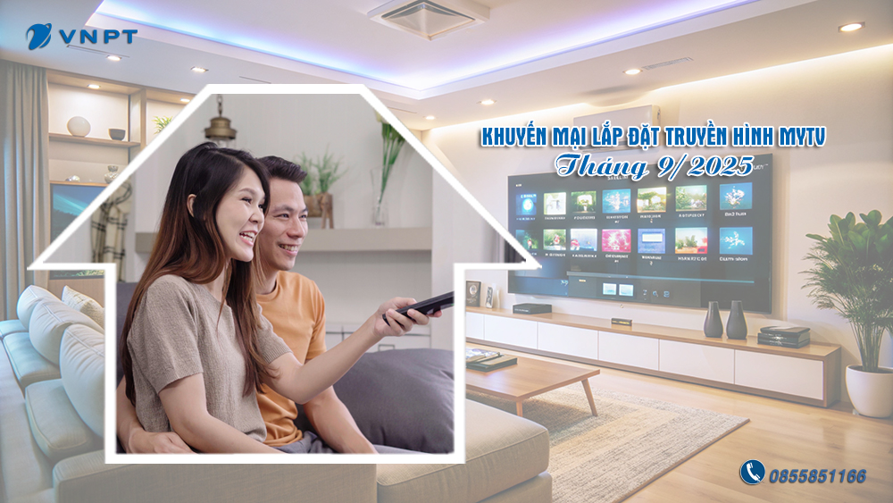 Chương trình khuyến mại lắp đặt truyền hình MyTV tháng 9/2025