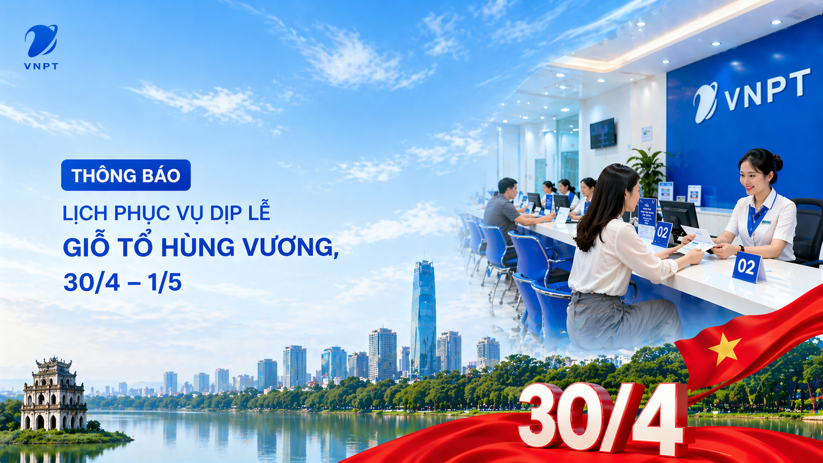 Thông báo lịch phục vụ dịp lễ 30/4 của hệ thống cửa hàng giao dịch VNPT Hà Nội