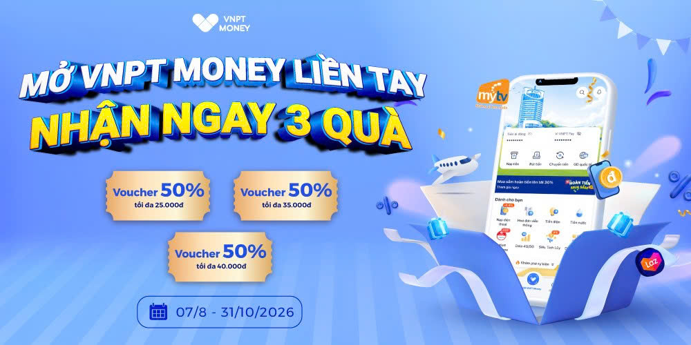 Mở VNPT Money liền tay nhận ngay 3 quà
