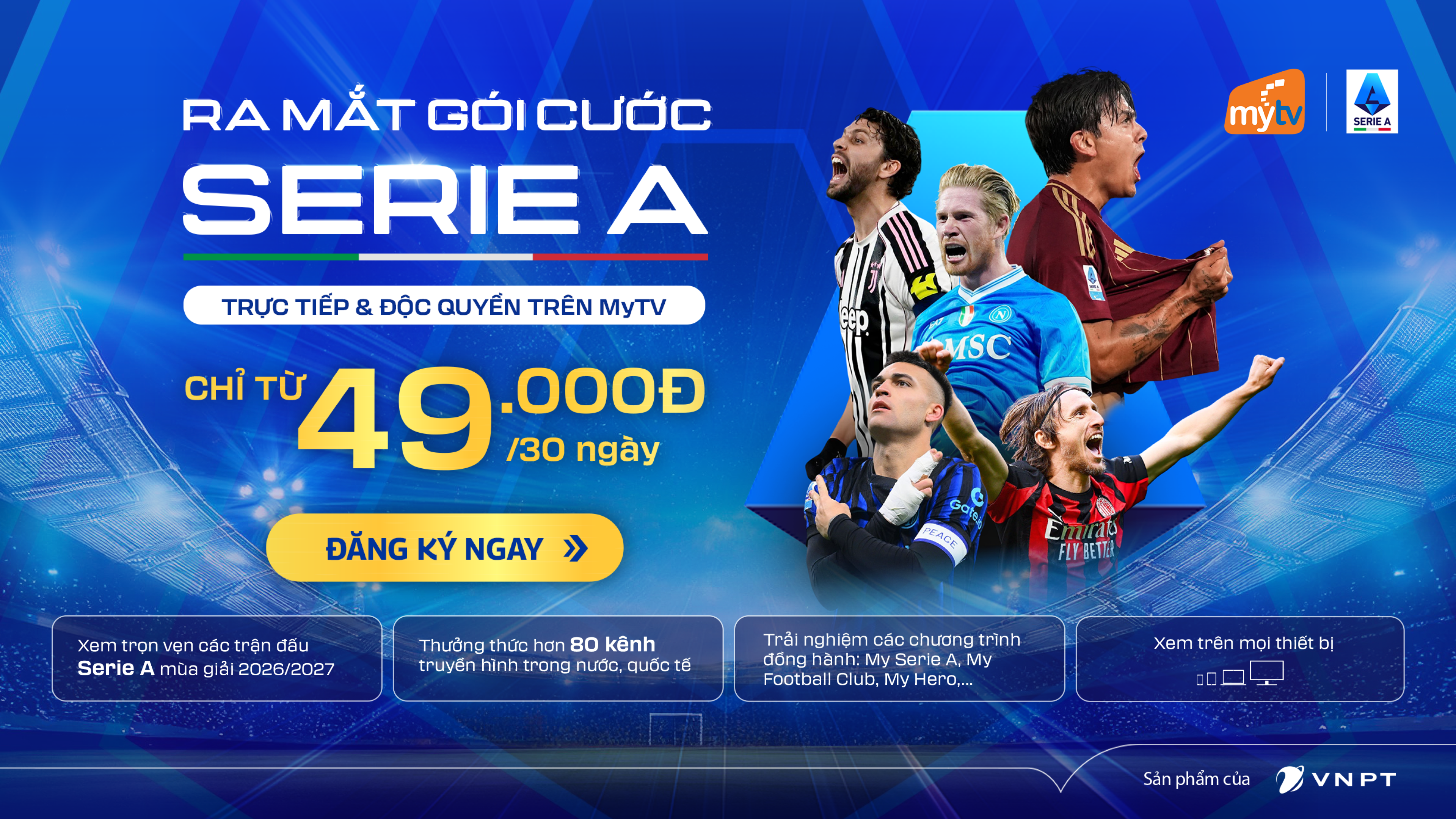 MyTV ra mắt gói Serie A – Xem độc quyền Giải Vô địch quốc gia Ý 2026/27