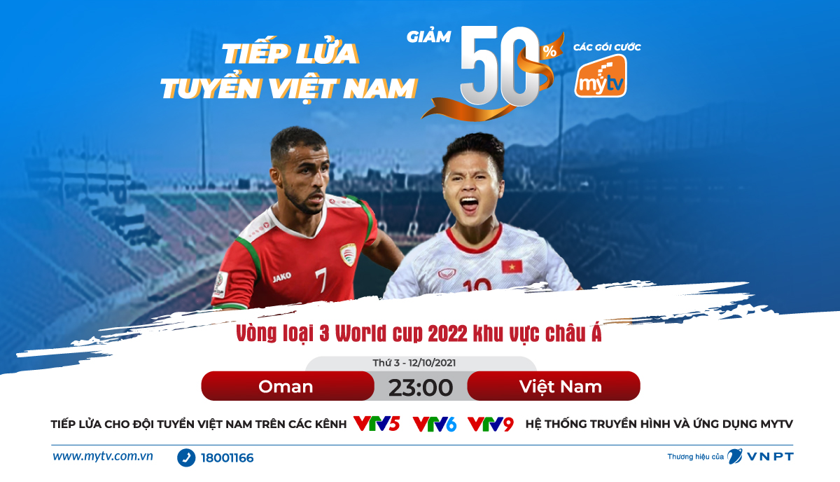 Trực tiếp Việt Nam - Oman vòng loại 3 WC 2022 trên truyền hình MyTV OTT 1012